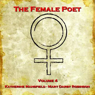 The Female Poet, Vol. 4 Audibook, by Katherine Mansfield