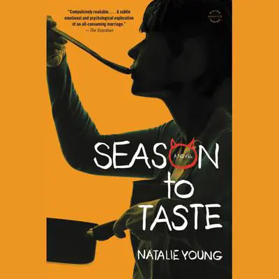 Season to Taste: A Novel Audibook, by Natalie Young