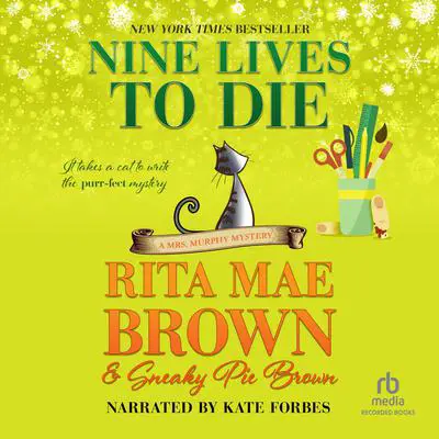 Nine Lives to Die: A Mrs. Murphy Mystery Audibook, by Rita Mae Brown