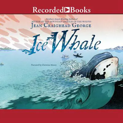 Ice Whale Audibook, by Jean Craighead George