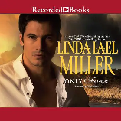 Only Forever Audibook, by Linda Lael Miller