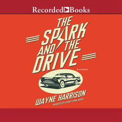 The Spark and the Drive Audibook, by Wayne Harrison
