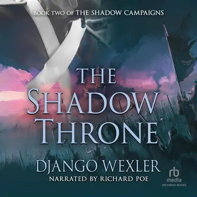 The Shadow Throne Audibook, by Django Wexler