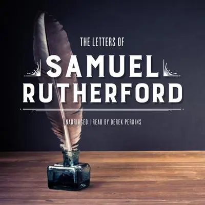 The Letters of Samuel Rutherford Audibook, by Samuel Rutherford