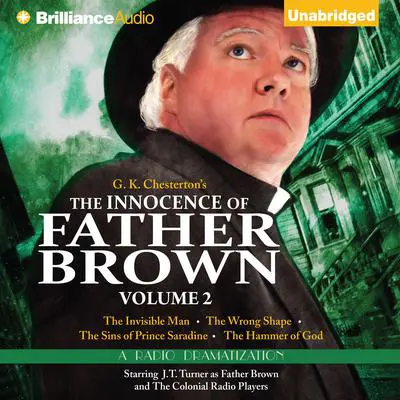 The Innocence of Father Brown, Vol. 2: A Radio Dramatization Audibook, by G. K. Chesterton