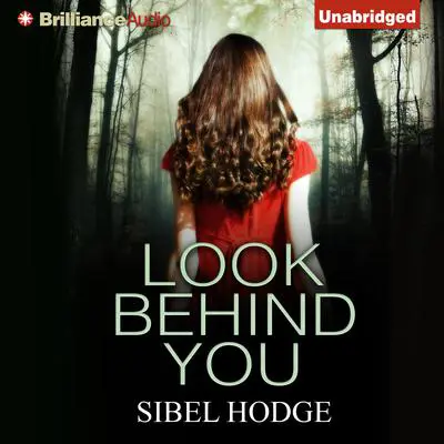 Look Behind You Audibook, by Sibel Hodge