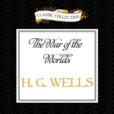 The War of the Worlds Audibook, by H. G. Wells