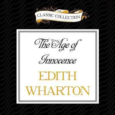 The Age of Innocence Audibook, by Edith Wharton