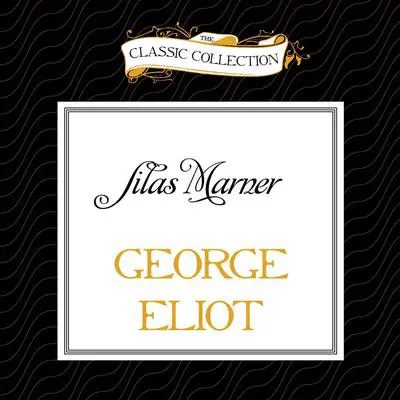 Silas Marner Audibook, by George Eliot