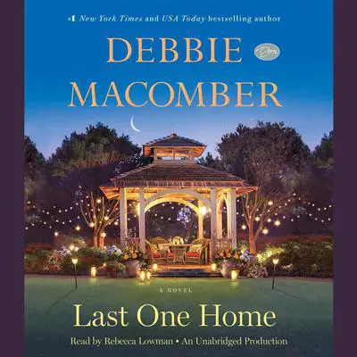 Last One Home: A Novel Audibook, by Debbie Macomber