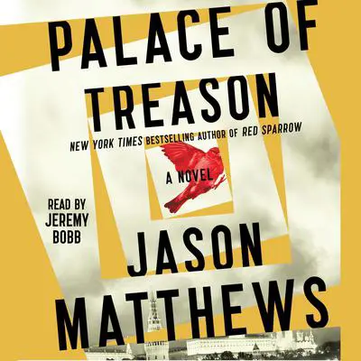 Palace of Treason: A Novel Audibook, by Jason Matthews