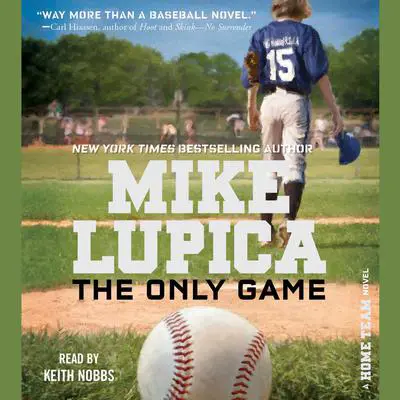 The Only Game Audibook, by Mike Lupica