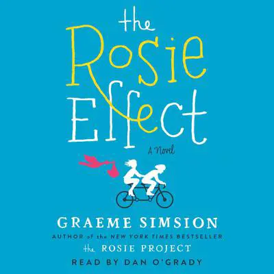 The Rosie Effect Audibook, by Graeme Simsion