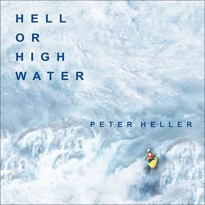 Hell or High Water: Surviving Tibet's Tsangpo River Audibook, by Julie Ann Walker
