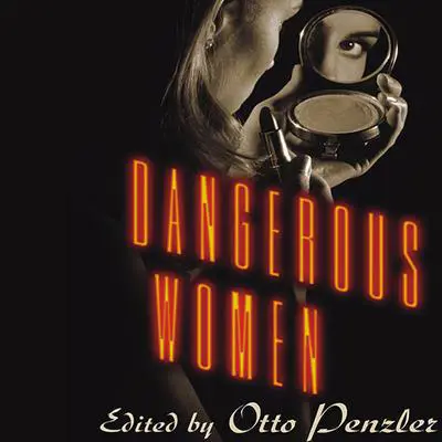 Dangerous Women: Original Stories from Today's Greatest Suspense Writers Audibook, by various authors