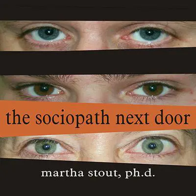 The Sociopath Next Door: The Ruthless Versus the Rest of Us Audibook, by Martha Stout