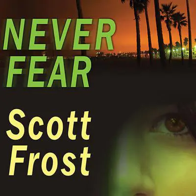 Never Fear Audibook, by Scott Frost