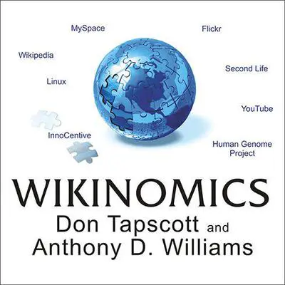 Wikinomics: How Mass Collaboration Changes Everything Audibook, by Don Tapscott
