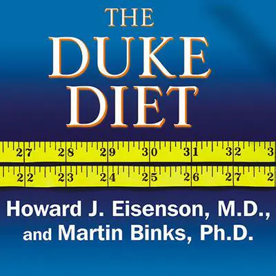 The Duke Diet: The World-Renowned Program for Healthy and Lasting Weight Loss Audibook, by Howard J.  Eisenson