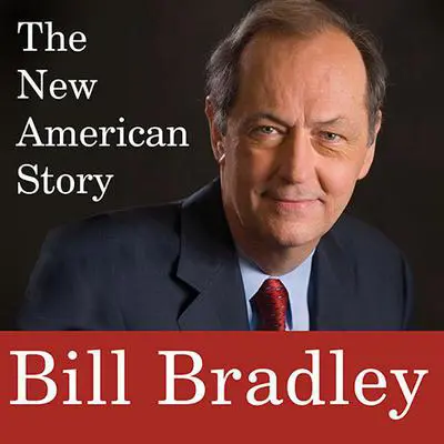The New American Story Audibook, by Bill Bradley