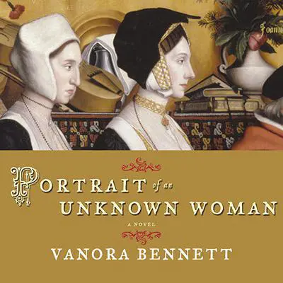 Portrait of an Unknown Woman: A Novel Audibook, by Vanora Bennett