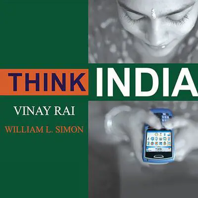 Think India: The Rise of the World's Next Superpower and What It Means for Every American Audibook, by Vinay Rai