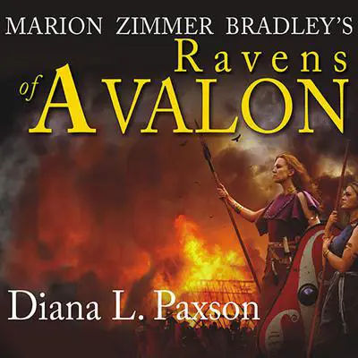 Marion Zimmer Bradley's Ravens of Avalon: A Novel Audibook, by Diana L. Paxson