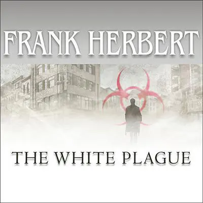 The White Plague Audibook, by Frank Herbert