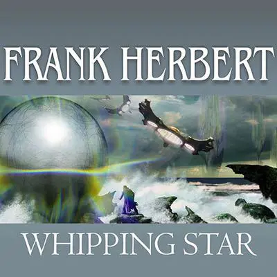 Whipping Star Audibook, by Frank Herbert