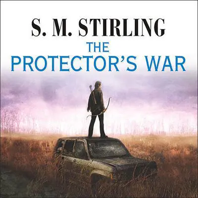 The Protector's War Audibook, by S. M. Stirling