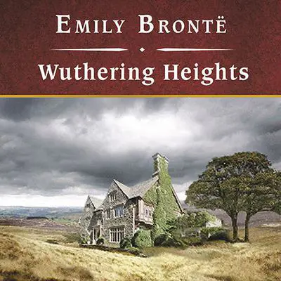 Wuthering Heights Audibook, by Emily Brontë