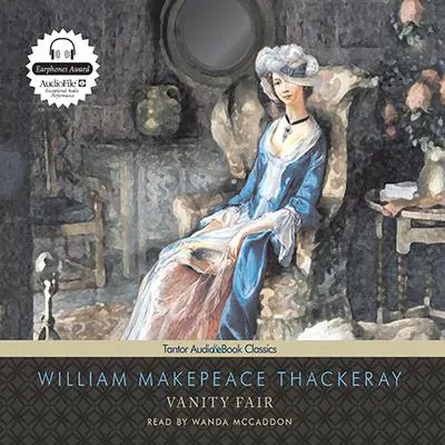 Vanity Fair Audibook, by William Makepeace Thackeray