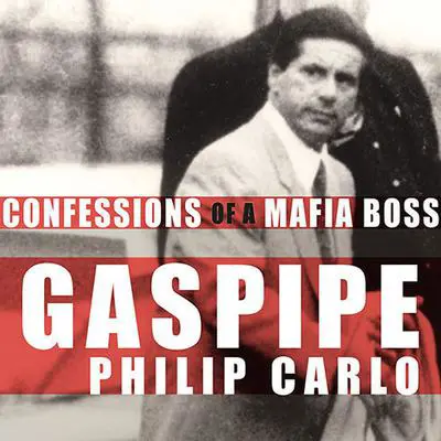 Gaspipe: Confessions of a Mafia Boss Audibook, by Philip Carlo