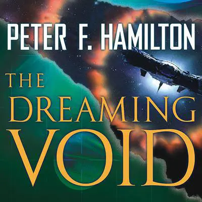 The Dreaming Void Audibook, by Peter F. Hamilton