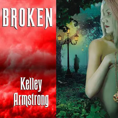 Broken Audibook, by Kelley Armstrong