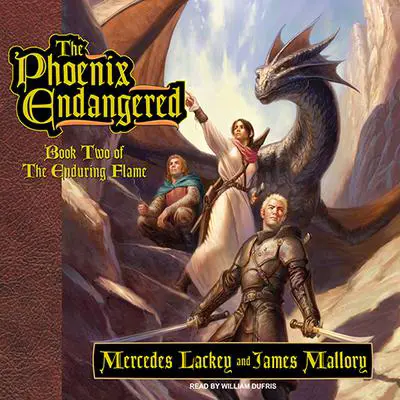 The Phoenix Endangered: Book Two of the Enduring Flame Audibook, by Mercedes Lackey