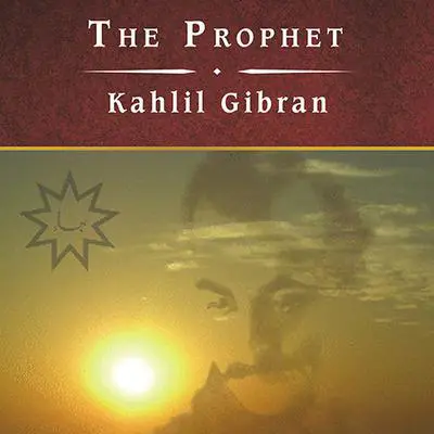 The Prophet Audibook, by Kahlil Gibran