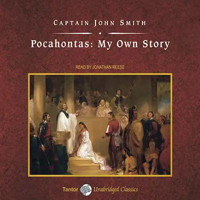 Pocahontas: My Own Story Audibook, by Captain John Smith