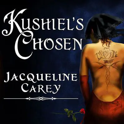 Kushiel's Chosen Audibook, by Jacqueline Carey