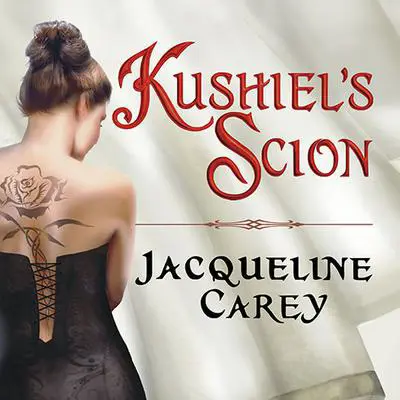 Kushiel's Scion Audibook, by Jacqueline Carey