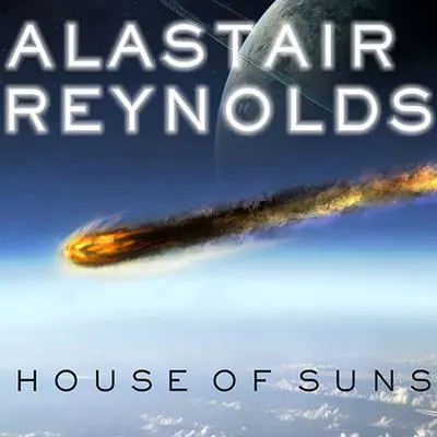House of Suns Audibook, by Alastair Reynolds