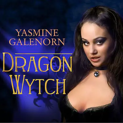 Dragon Wytch Audibook, by Yasmine Galenorn