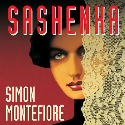 Sashenka: A Novel Audibook, by Simon Montefiore