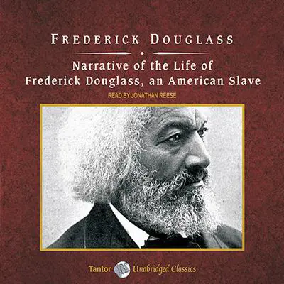 Narrative of the Life of Frederick Douglass, an American Slave, with eBook Audibook, by Frederick Douglass