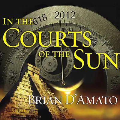In the Courts of the Sun Audibook, by Brian D’Amato