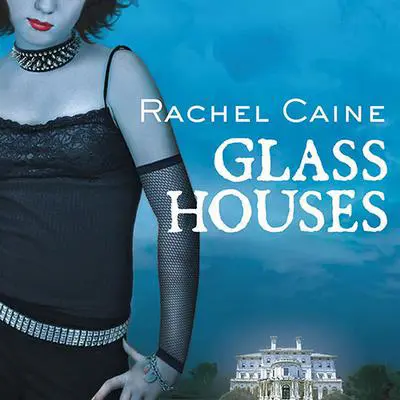 Glass Houses Audibook, by Rachel Caine