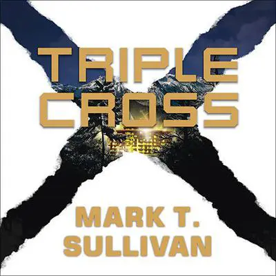 Triple Cross: A Novel Audibook, by Mark Sullivan