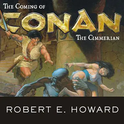 The Coming of Conan the Cimmerian Audibook, by Robert E. Howard