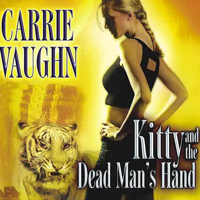 Kitty and the Dead Man's Hand Audibook, by Carrie Vaughn