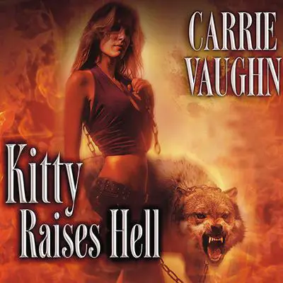 Kitty Raises Hell Audibook, by Carrie Vaughn